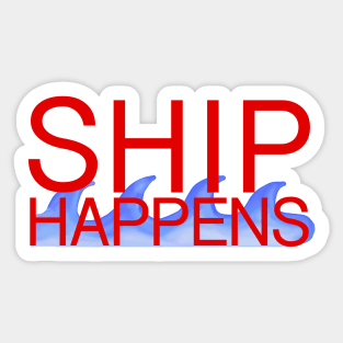 Ship Happens - Shippensburg Sticker